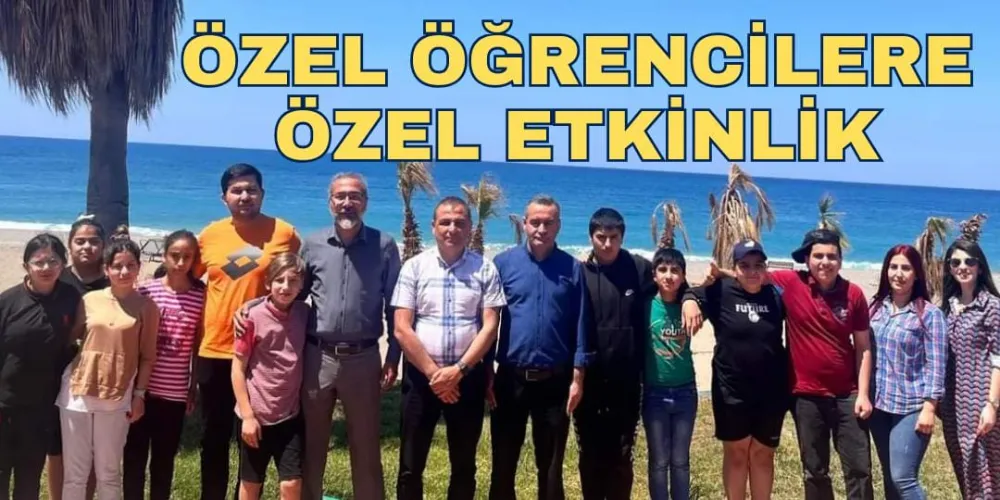 ÖZEL ÖĞRENCİLERE ÖZEL ETKİNLİK