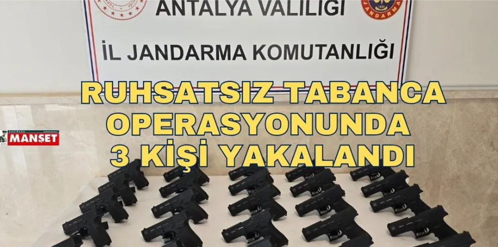 RUHSATSIZ TABANCA OPERASYONUNDA 3 KİŞİ YAKALANDI