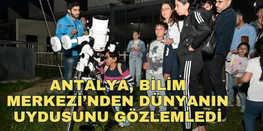 ANTALYA, BİLİM MERKEZİ