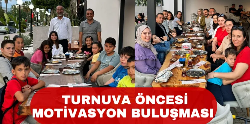 TURNUVA ÖNCESİ MOTİVASYON BULUŞMASI