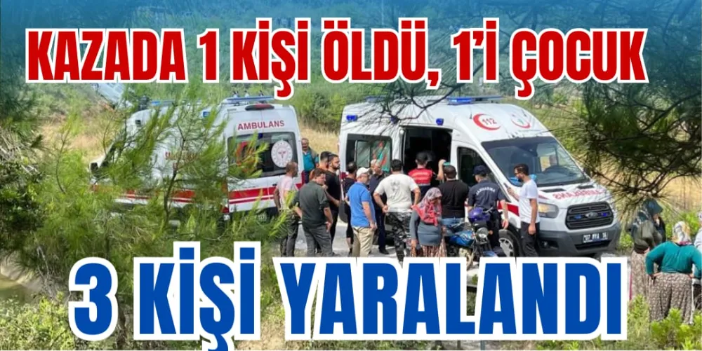 KAZADA 1 KİŞİ ÖLDÜ, 1