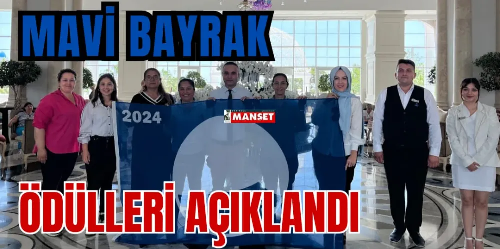 MAVİ BAYRAK ÖDÜLLERİ AÇIKLANDI