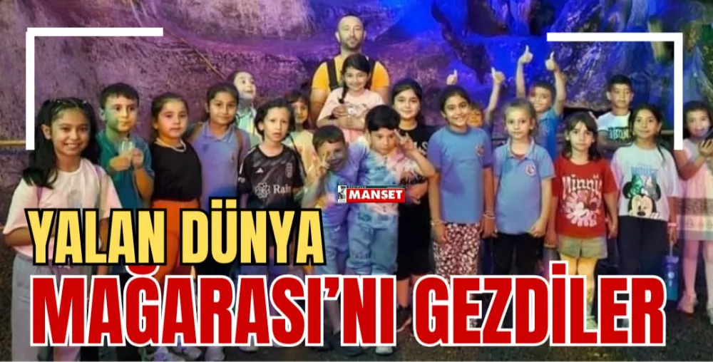 YALAN DÜNYA MAĞARASI