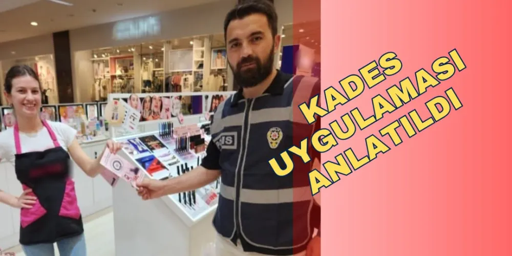 KADES UYGULAMASI ANLATILDI