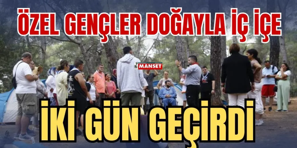 ÖĞRENCİLER DOĞAYLA İÇ İÇE İKİ GÜN GEÇİRDİ 