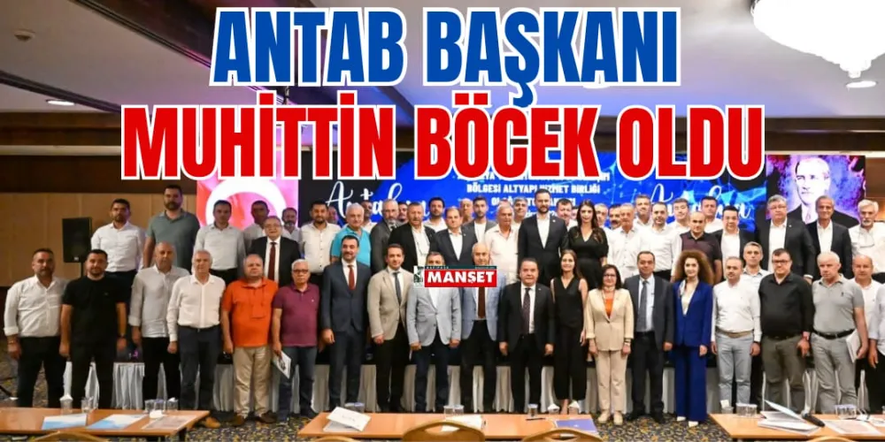 ANTAB BAŞKANI MUHİTTİN BÖCEK OLDU