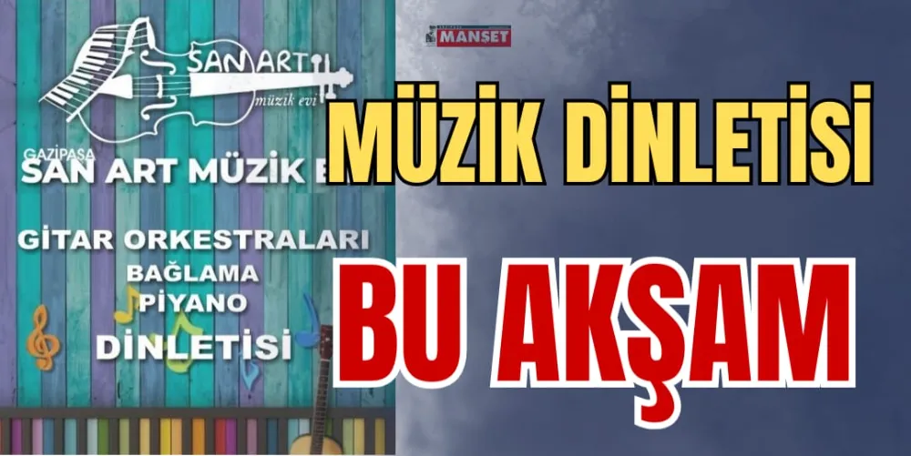 MÜZİK DİNLETİSİ BU AKŞAM