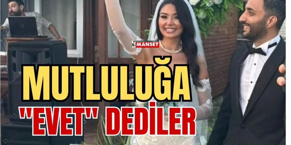 MUTLULUĞA “EVET” DEDİLER!