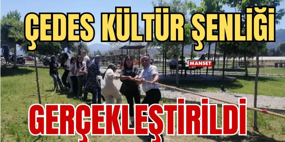 ÇEDES KÜLTÜR ŞENLİĞİ GERÇEKLEŞTİRİLDİ