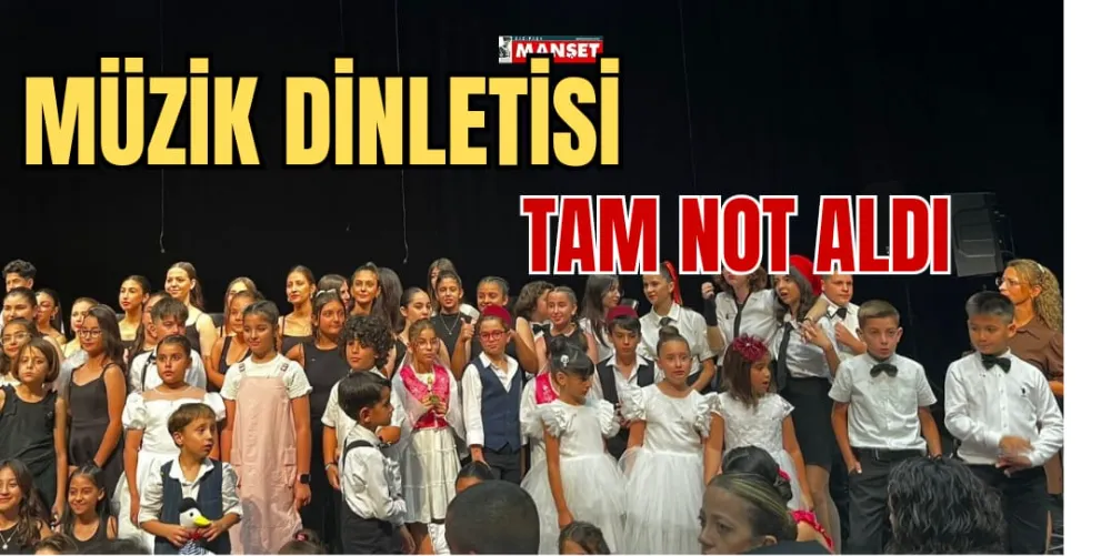 MÜZİK DİNLETİSİ TAM NOT ALDI