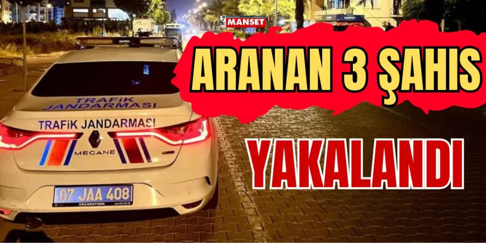 ARANAN 3 ŞAHIS YAKALANDI