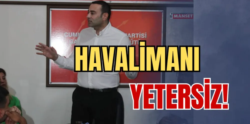 HAVALİMANI YETERSİZ!