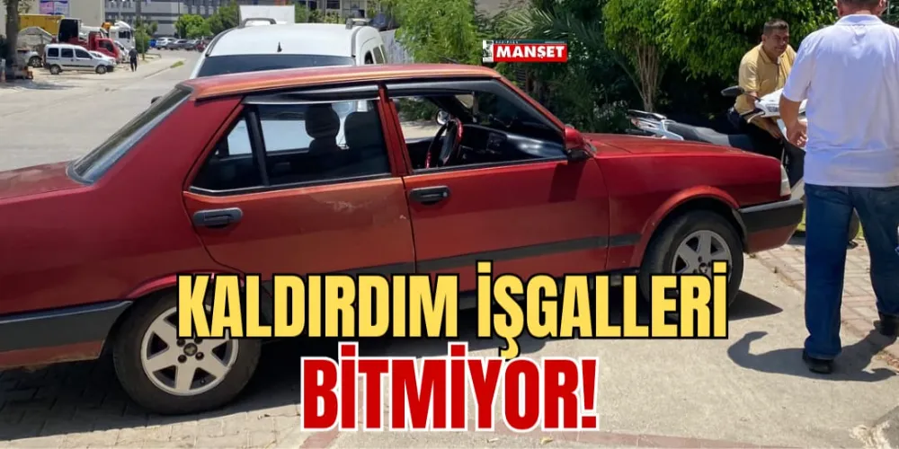 KALDIRIM İŞGALLERİ BİTMİYOR!