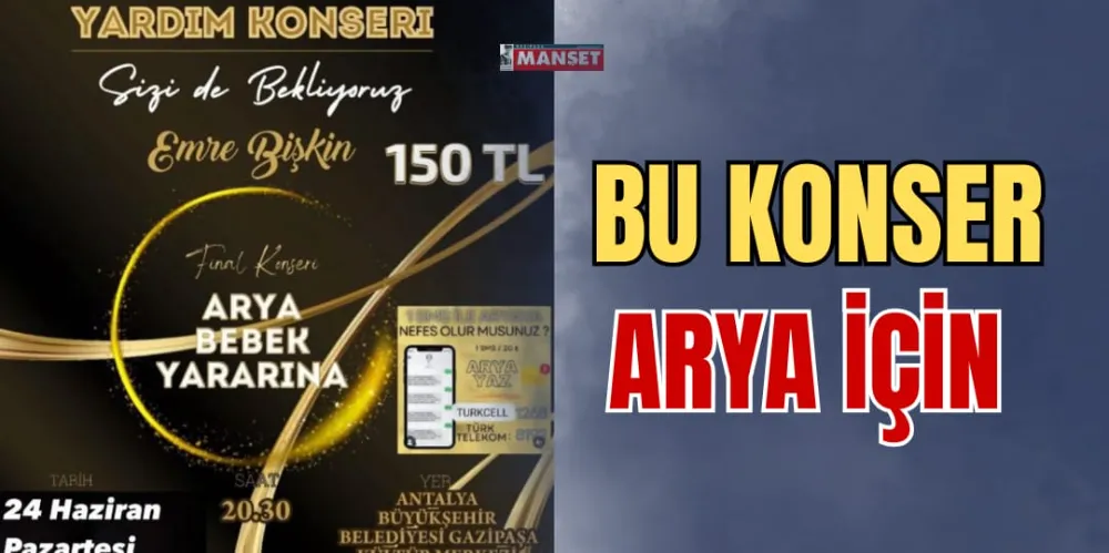 BU KONSER ARYA İÇİN!