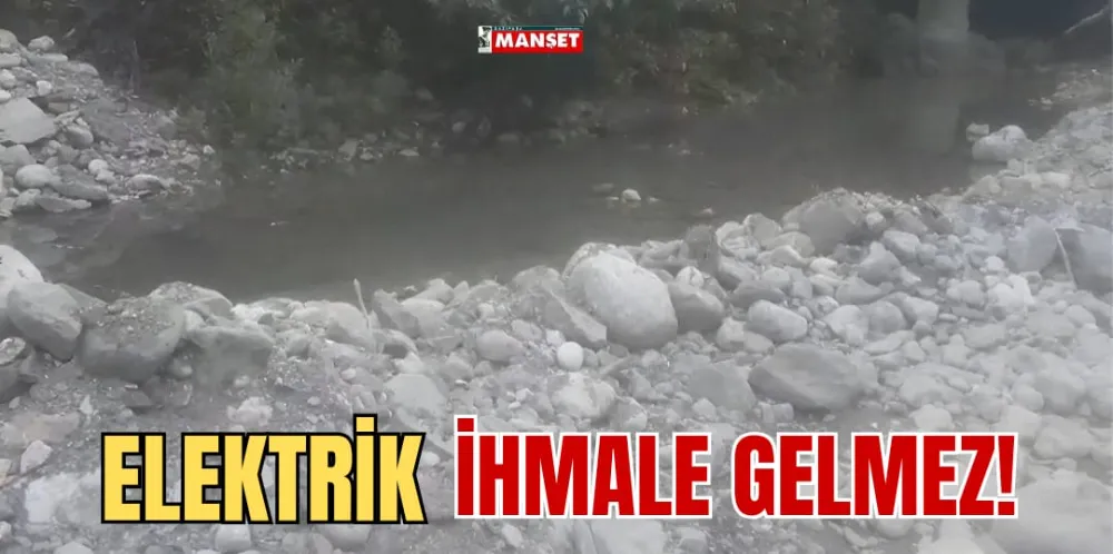 ELEKTRİK İHMALE GELMEZ!