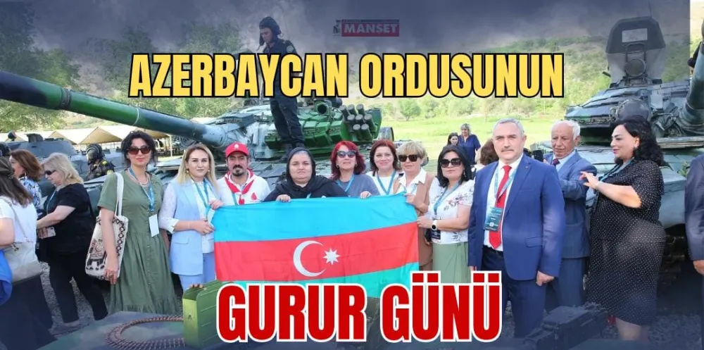 AZERBAYCAN ORDUSUNUN GURUR GÜNÜ