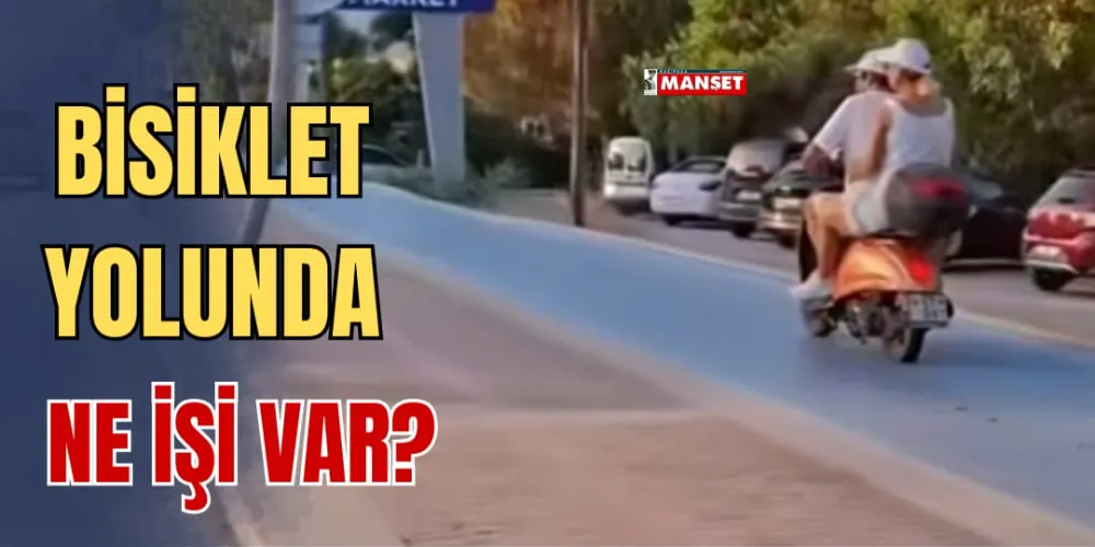 BİSİKLET YOLUNDA NE İŞİ VAR?