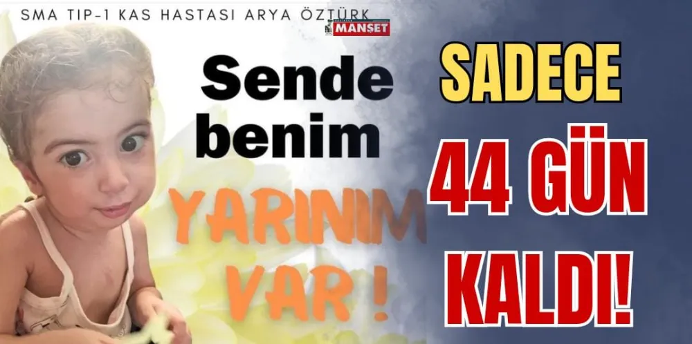 SADECE 44 GÜN KALDI! 