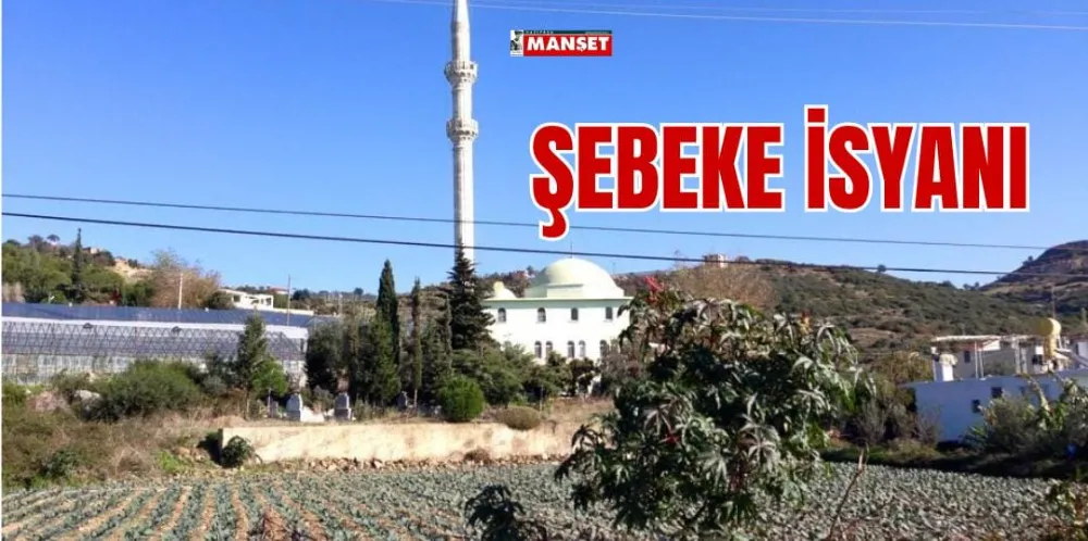 ŞEBEKE İSYANI