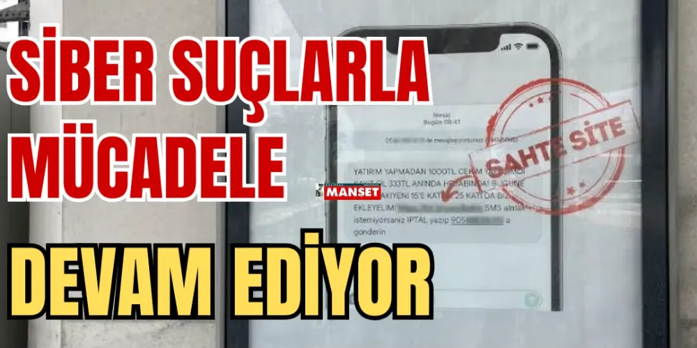 SİBER SUÇLARLA MÜCADELE DEVAM EDİYOR