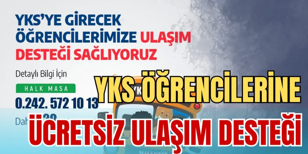 YKS ÖĞRENCİLERİNE ÜCRETSİZ ULAŞIM DESTEĞİ 