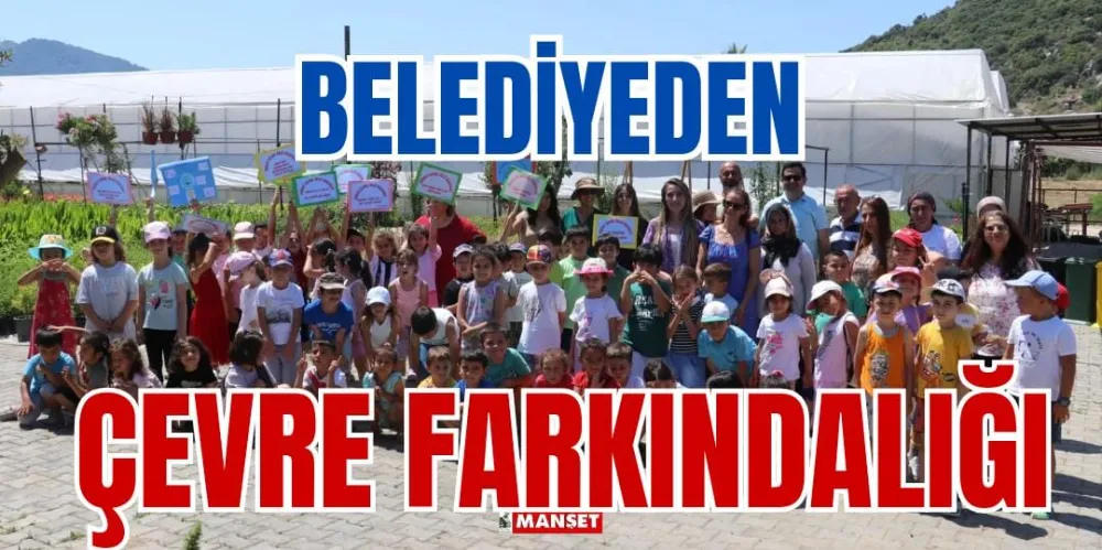 BELEDİYEDEN ÇEVRE FARKINDALIĞI