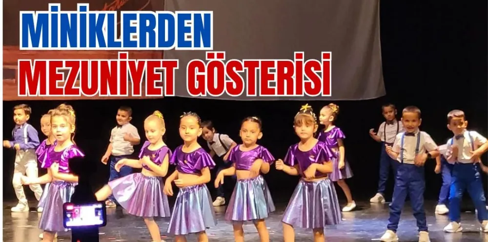 MİNİKLERDEN MEZUNİYET GÖSTERİSİ