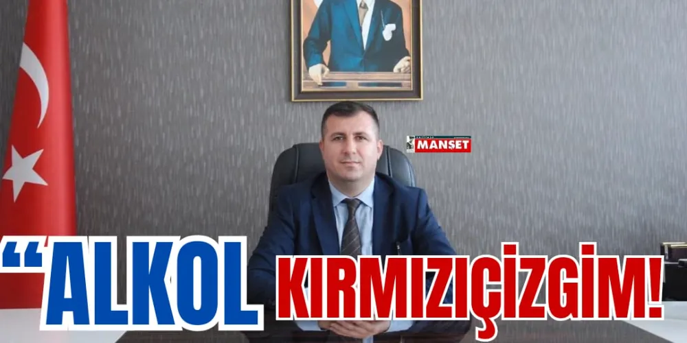 “ALKOL KIRMIZIÇİZGİM”