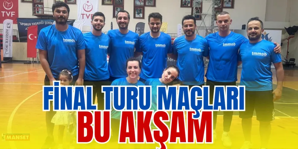 FİNAL TURU MAÇLARI BU AKŞAM