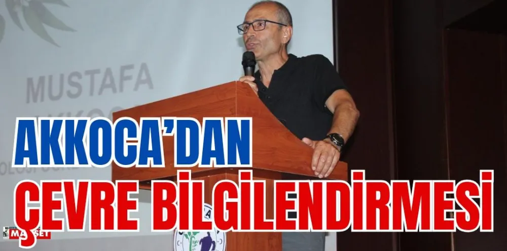 AKKOCADAN ÇEVRE BİLGİLENDİRMESİ