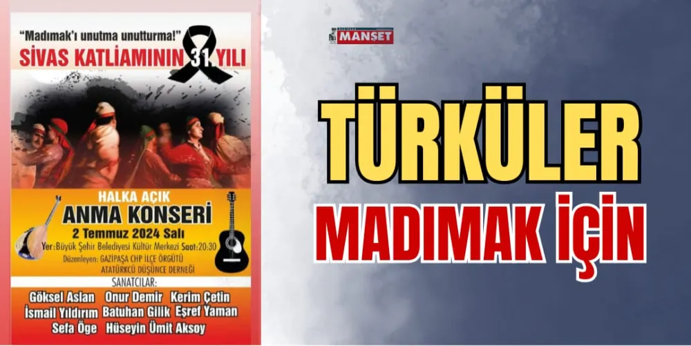 TÜRKÜLER MADIMAK İÇİN 