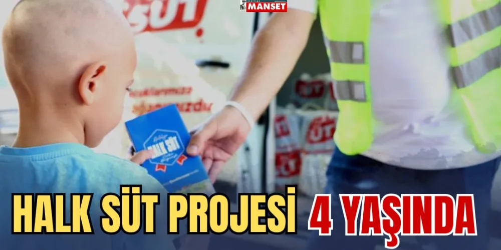 HALK SÜT PROJESİ 4 YAŞINDA