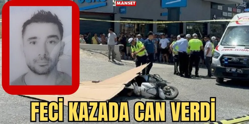 FECİ KAZADA CAN VERDİ