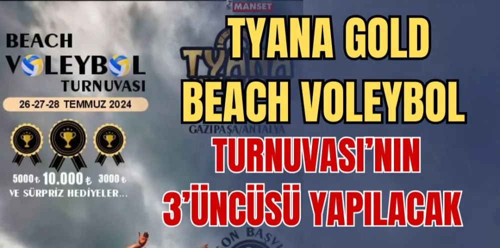 TYANA GOLD BEACH VOLEYBOL  TURNUVASI’NIN 3’ÜNCÜSÜ YAPILACAK