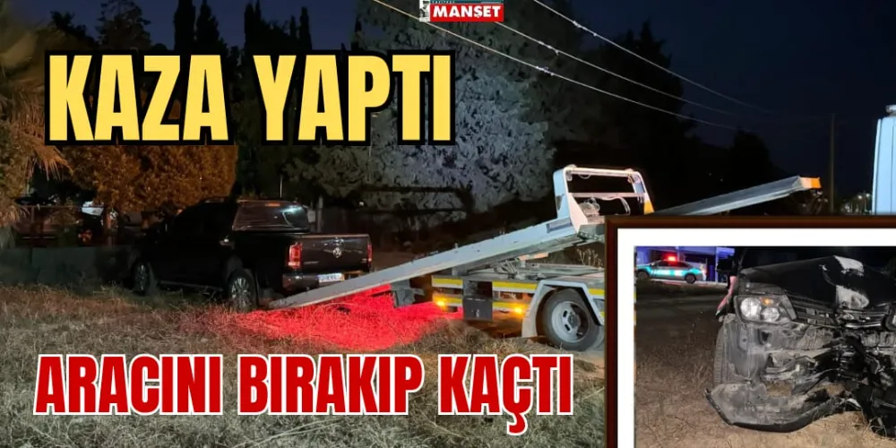 KAZA YAPTI ARACINI BIRAKIP KAÇTI