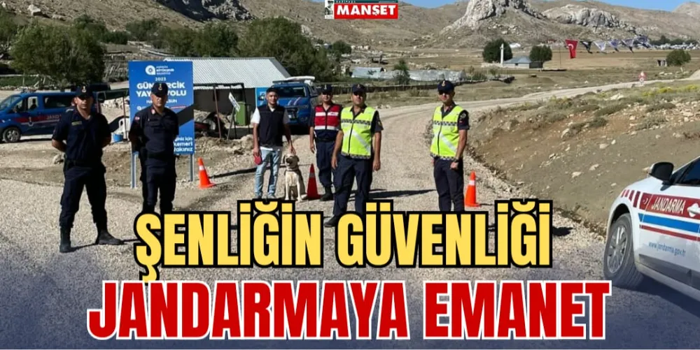 ŞENLİĞİN GÜVENLİĞİ JANDARMAYA EMANET