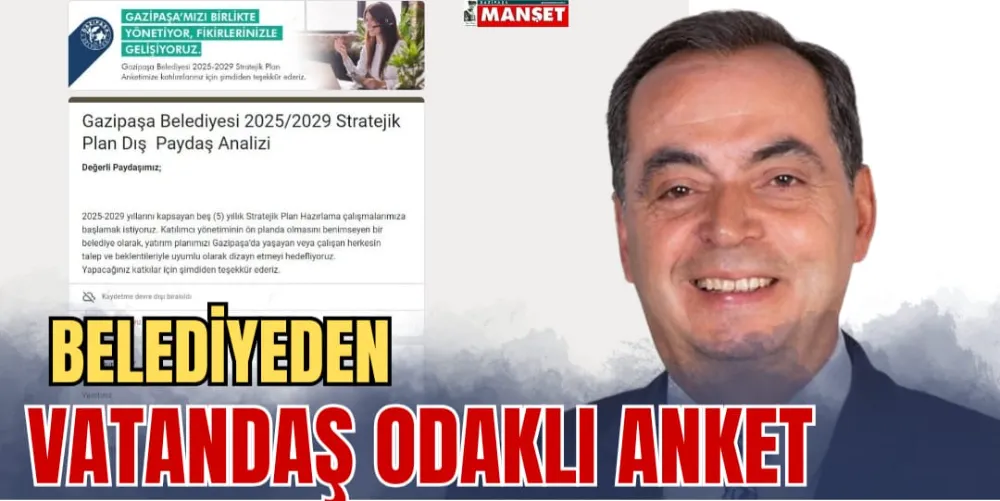 BELEDİYEDEN VATANDAŞ ODAKLI ANKET