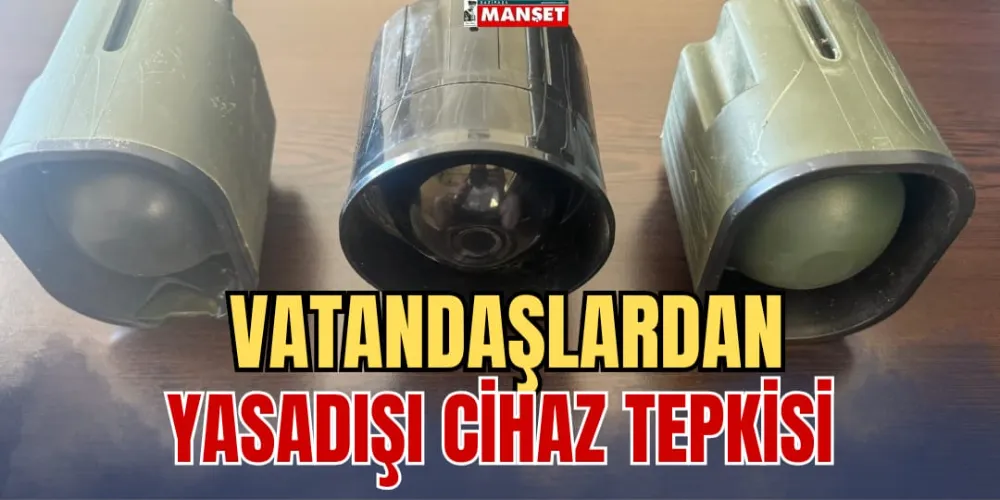 VATANDAŞLARIN YASADIŞI CİHAZ TEPKİSİ 