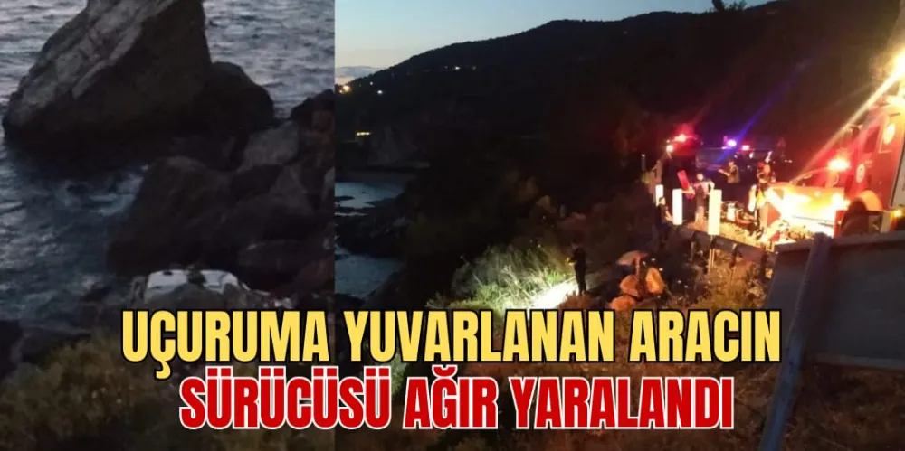 UÇURUMA YUVARLANAN ARACIN SÜRÜCÜSÜ AĞIR YARALANDI 