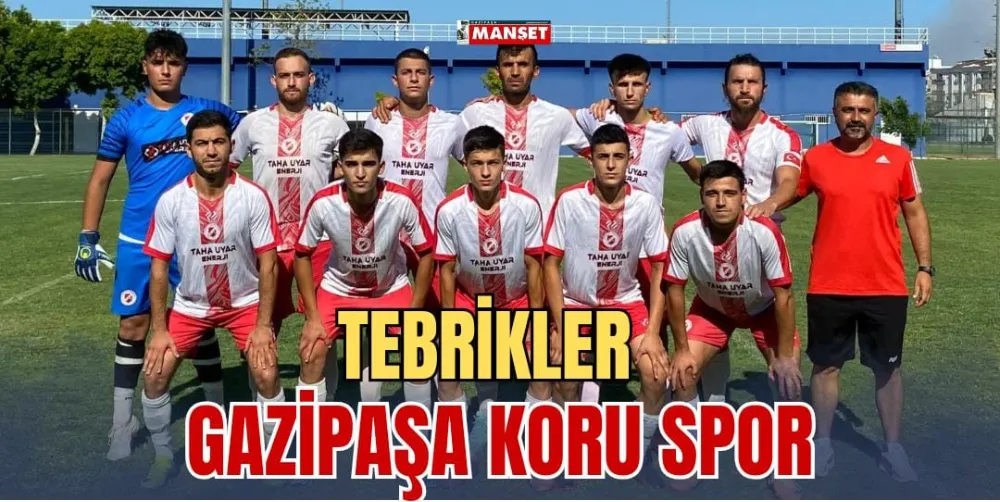 TEBRİKLER GAZİPAŞA KORU SPOR