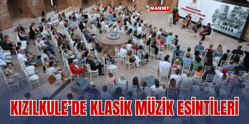 KIZILKULE’DE KLASİK MÜZİK ESİNTİLERİ