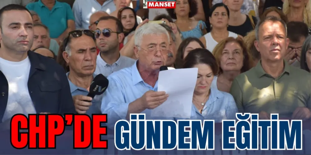 CHP’DE GÜNDEM EĞİTİM