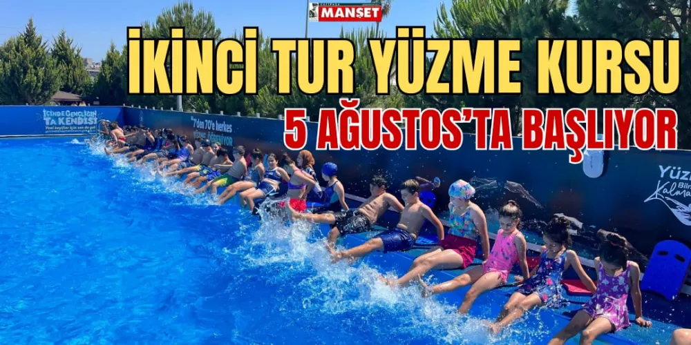 İKİNCİ TUR YÜZME KURSU 5 AĞUSTOS