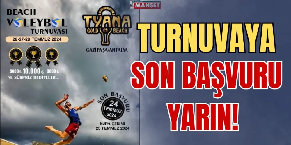 TURNUVAYA SON BAŞVURU YARIN!