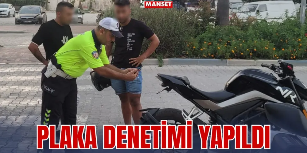 PLAKA DENETİMİ YAPILDI 