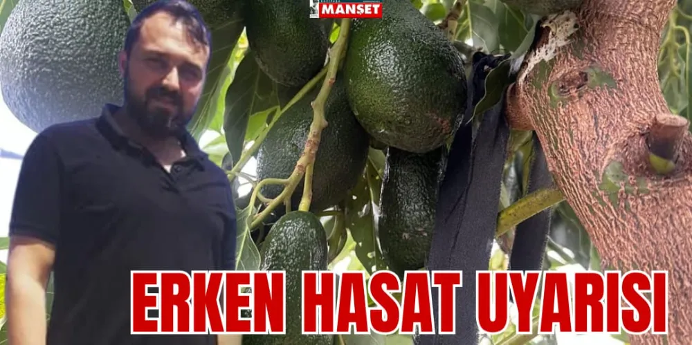 ERKEN HASAT UYARISI