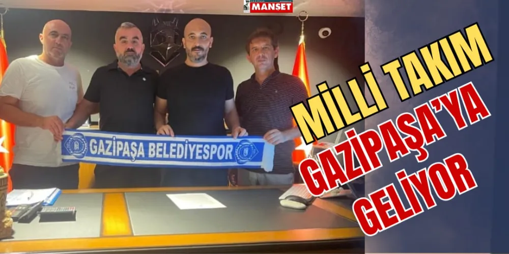 MİLLİ TAKIM GAZİPAŞA