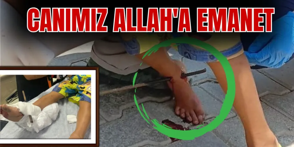 CANIMIZ ALLAH’A EMANET!