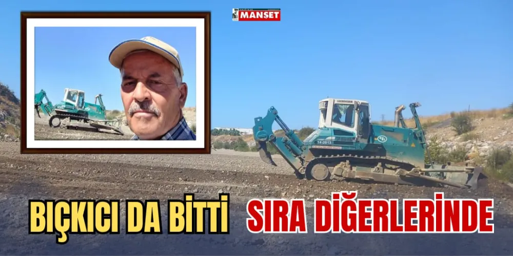 BIÇKICI BİTTİ SIRA DİĞERLERİNDE 