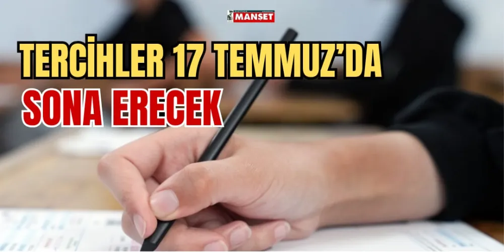 TERCİHLER 17 TEMMUZ